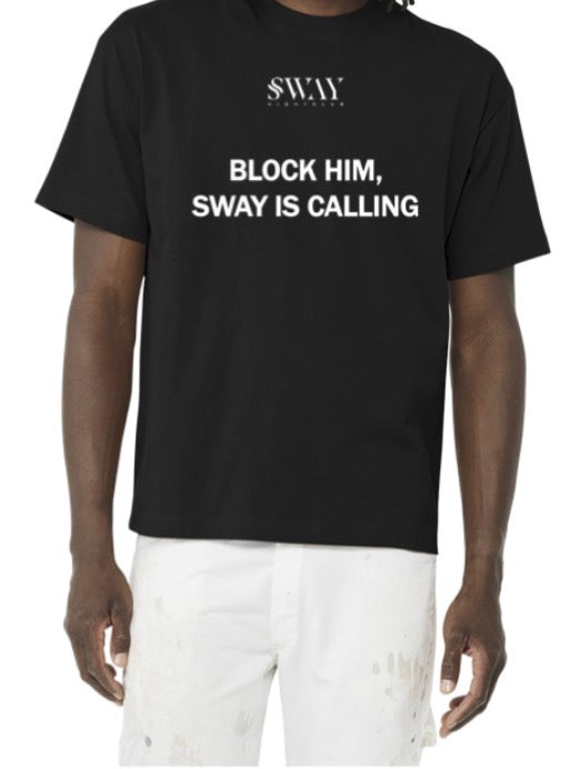 Block Him Sway is Calling